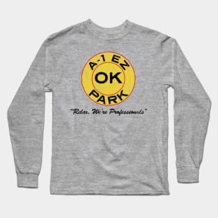 A-1 EZ OK Park - Distressed For Light Colors Long Sleeve T-Shirt